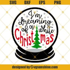 I’m Dreaming Of A  White Christmas SVG PNG DXF EPS
