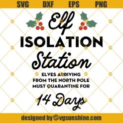 Elf Isolation, Quarantine 14 Days Svg, Elf Svg, Elf Movies Svg, Elf Quarantine Svg, Elf Isolation Quarantine 14 Days Svg