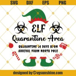 Elf Quarantine Area SVG File, Christmas Elf Quarantine Cut Files, Christmas Quarantine Svg