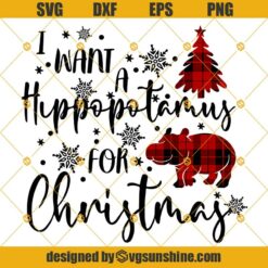 I Want A Hippopotamus For Christmas SVG, Buffalo Plaid Hippo Svg Print PNG Cut File, Hippo Svg