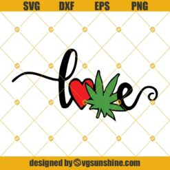 Love Cannabis Svg, Marijuana Svg, Cannabis Svg, 420 Svg