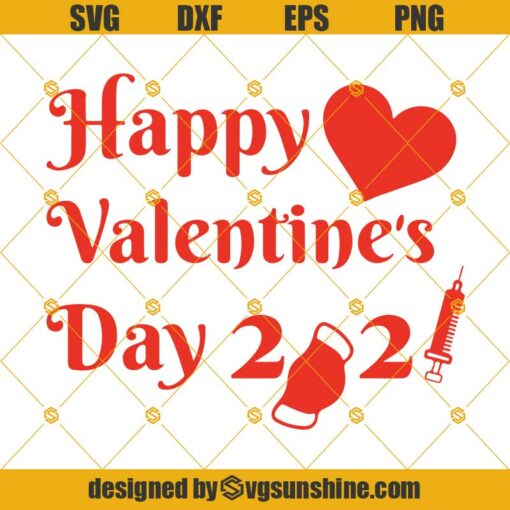 Happy Valentine’s Day 2021 SVG DXF EPS PNG Cutting File for Cricut, Valentines Day Quarantine SVG
