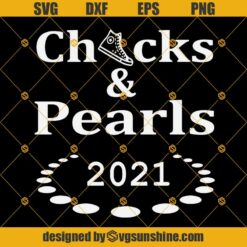 Chucks and Pearls 2021 SVG, Chucks and Pearls SVG DXF EPS PNG