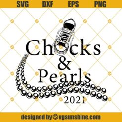 Chucks and Pearls 2021 SVG DXF EPS PNG Cut Files Clipart Cricut Instant Download