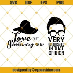 Schitt's Creek SVG Bundle, David Rose Uninterested in that Opinion SVG, Alexis Love that Journey SVG DXF EPS PNG