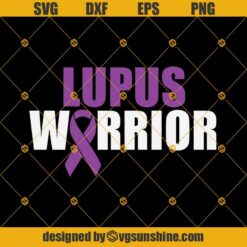 Lupus Warrior Awareness SVG, Lupus Awareness SVG, Month Purple Ribbon SVG, Lupus SVG