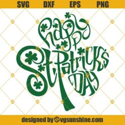 Happy St. Patrick's Day SVG, Irish Day SVG, Saint Patrick's Day SVG, Lucky Clover SVG DXF EPS PNG Cut Files Clipart Cricut Instant Download