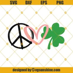 Peace Love Lucky SVG, St Patricks day SVG, Clover SVG, Shamrock SVG, Irish Day SVG