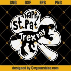 Happy St.Pat Trex Day Svg, St Patrick's kids Svg, Dinosaur St Patrick's Day Svg, Dinosaur St Pattys Svg, T-rex Svg