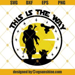 This is the Way Mandalorian Baby Yoda Svg vector clipart, Star Wars Svg, The Mandalorian Svg Cut file Digital Download