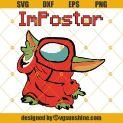 Baby Yoda Impostor Among Us SVG, Among Us Game SVG, Baby Yoda SVG, Among Us SVG, Impostor SVG, Impostor Among Us, Funny Among Us SVG