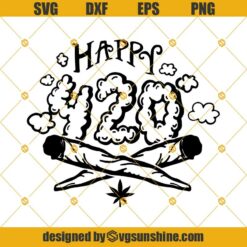 Happy 420 Svg, Cannabis Day Svg, Weed Smoking Weed SVG, Cannabis SVG, 420 SVG, Marijuana SVG DXF EPS PNG