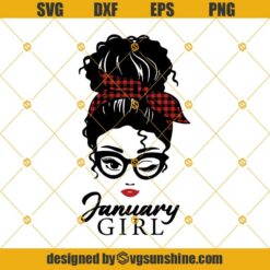 January Girl Svg, Messy Bun Svg, Girl with Lashes Svg, Messy Bun with Glasses Svg Eps Png Dxf Digital Download