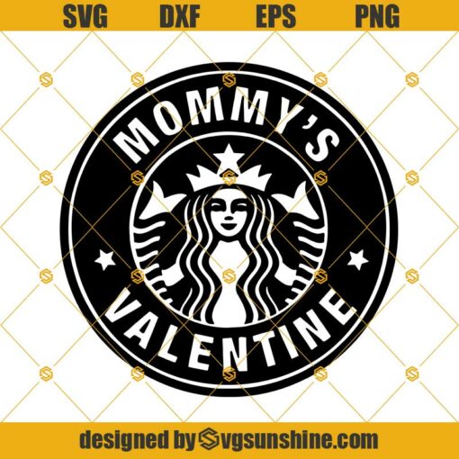 Mommy’s Valentine SVG, Starbucks Logo Cup SVG, Coffee Tumbler SVG, Mom Valentine SVG, Mom SVG, Happy Valentine’s Day SVG