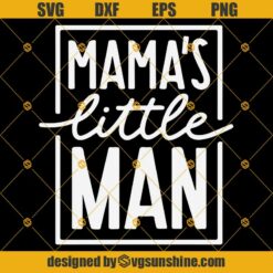 Mama’s Little Man Svg, New Baby Svg, Baby Boy Svg, Newborn Svg, Mama’s New Man Svg, Mama SVG, Mom SVG, Mothers Day SVG