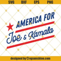 America For Joe And Kamala SVG, Biden Harris SVG, Vote SVG, Kamala Harris SVG, Joe Biden SVG, Biden SVG, Voting SVG