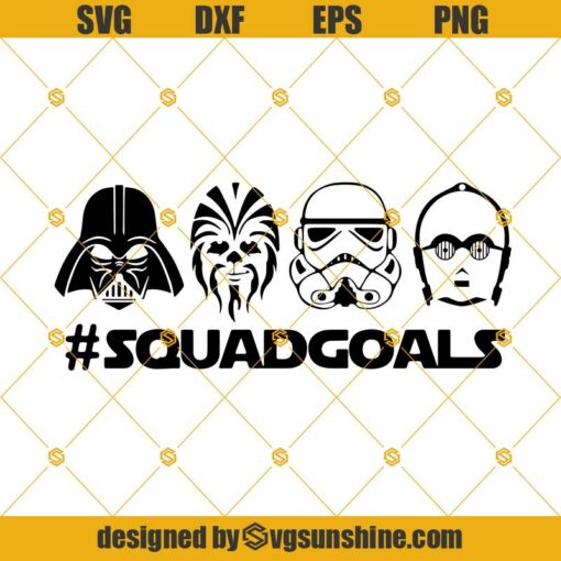 Star Wars Squadgoals Svg, Star Wars #squadgoals Svg, Star Wars Hashtag Svg Cut files cricut silhouette