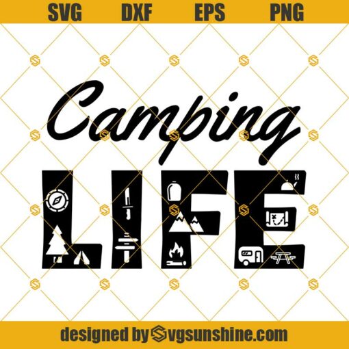 Camping Life SVG, Camp Life SVG, Camping SVG, Camper SVG, Campfire SVG, Glamping SVG Clipart Silhouette file for cricut