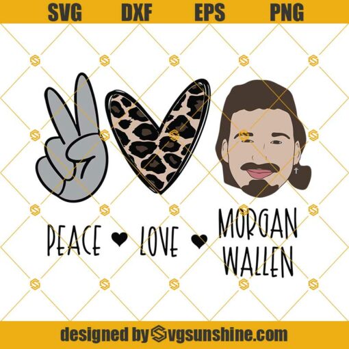 Peace Love Morgan Wallen SVG, Morgan Wallen PNG, Love Cheetah Print Morgan Wallen SVG, Singers Country Music SVG