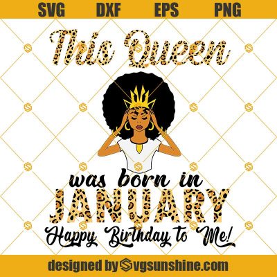 This Queen Was Born In January Svg, Birthday Svg, Born In January Svg ...