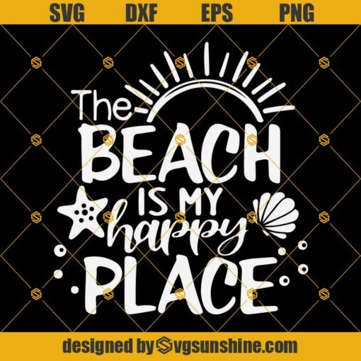 The Beach Is My Happy Place Svg, Beach Svg, Vacation Svg, Summer Svg, Cricut