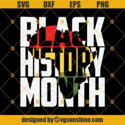 Black History Month SVG, Africa SVG, Black History SVG, Black Strong SVG, Melanin SVG
