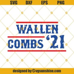 Wallen Combs 21 SVG, Morgan & Luke 2021 SVG, Morgan Wallen SVG, Luke Combs SVG