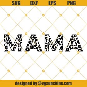 Leopard Mama SVG, Mom SVG, Mommy SVG, Mother SVG, Mothers Day SVG PNG ...