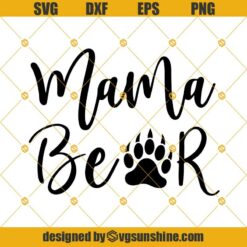 Mama Bear SVG, Mama SVG, Mom SVG, Mama Bear Clipart, Bear SVG, Mother SVG, Mothers Day SVG
