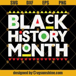 Black History Month SVG, Black SVG, Black Lives Matter SVG, African American SVG, Black History SVG