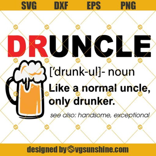 Druncle Definition SVG PNG DXF EPS, Druncle SVG, Beer SVG