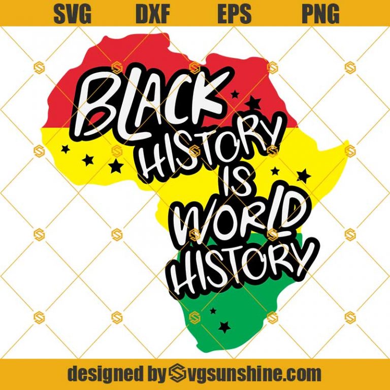 Black History Is World History SVG, Black History Month SVG, African