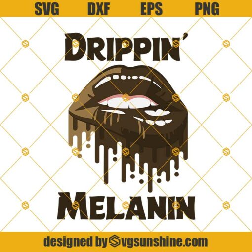 Drippin Melanin Lips Svg, Melanin Dripping Svg, Drippin’ lips Svg, Melanin Svg, Black Svg, Black Queen Svg, Black Woman Svg, Afro Girl Svg
