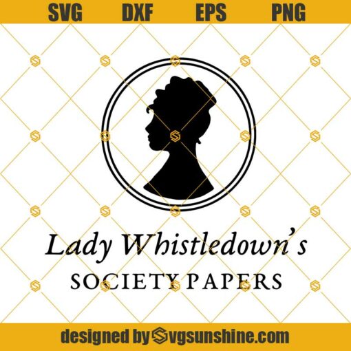 Bridgerton Lady Whistledown’s Society Papers SVG PNG DXF EPS File, Cut Files Clipart Cricut Instant Download