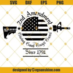 2nd Amendment AR-15 Gun Rights SVG DXF EPS PNG Cut Files Clipart Cricut Instant Download