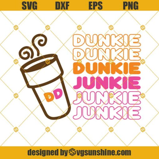 Dunkie Junkie Svg, Dunkin’ Donuts Svg, Donuts Svg, Dunkin Donuts Coffee Svg, Dunkin Coffee Svg, Dunkin Donuts Cup, Coffee Lover Svg