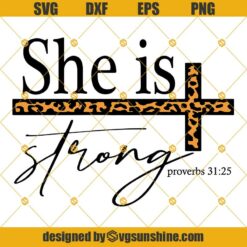 She is Strong SVG, Proverbs 31:25 SVG, Leopard Print Cross SVG, Religious SVG, Proverbs SVG, Christian  DXF EPS PNG Cut Files Clipart Cricut Silhouette