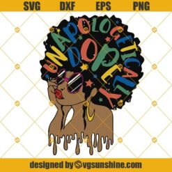 Unapologetically Dope Black Girl SVG, African American SVG, Afro Girl SVG, Melanin SVG, Black Girl Magic SVG