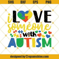 I Love Someone With Autism Svg, Autism SVG, Autism Awareness SVG, Autism Puzzle Svg