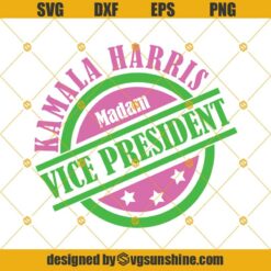 Kamala Harris SVG, Madam Vice President SVG, Biden Harris SVG DXF EPS PNG Cut Files Clipart Cricut Silhouette