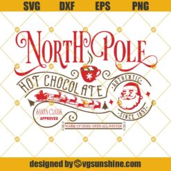 The North Pole Hot Chocolate Co. Christmas SVG PNG DXF EPS Digital Instant Download Cricut and Silhouette, Santa Claus Approved SVG, Hot Chocolate SVG