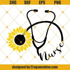 Nurse Svg, Stethoscope Sunflower Svg, Nurse And Sunflower Svg , Nurse Svg, Nurse Quote Svg,  Nurse Life Svg, Nursing Svg, Medical Svg, Doctor Svg