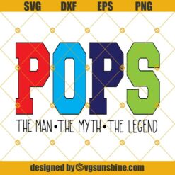 Pops The Man The Myth The Legend Svg, Papaw Svg Digital Design, Father’s Day Svg, Papa Svg
