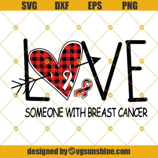 Love Someone With Breast Cancer Svg,  Breast Cancer Buffalo Plaid Heart Svg, Breast Cancer Svg, Cancer Woman Svg, Cancer Ribbon Svg, Awareness Pink Svg