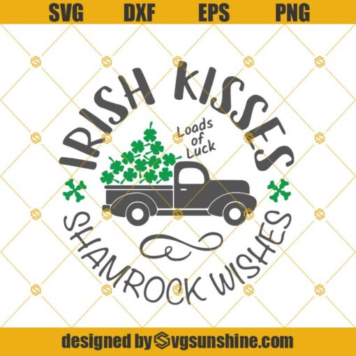 Irish Kisses Shamrock Wishes SVG, St. Patricks Day Truck SVG, Rustic Saint Patrick’s Day SVG PNG DXF EPS