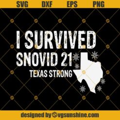 I Survived Snovid 21 SVG, Texas Strong SVG, Snow Storm 2021 SVG, Funny Texas SVG, Winter Texas SVG, COVID Survivor 2021 SVG