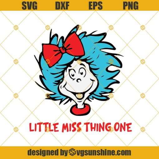 Little Miss Thing One SVG, Dr Seuss SVG, Cat In The Hat SVG, Dr Seuss Hat SVG, Green Eggs And Ham SVG, Dr Seuss For Teachers, Lorax, Thing 1 And 2 SVG