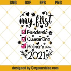 My First Mothers Day SVG, Baby Announcement SVG, 2021 Baby SVG, Onesies Quarantine SVG, Mothers Day SVG, Pandemic SVG PNG DXF EPS