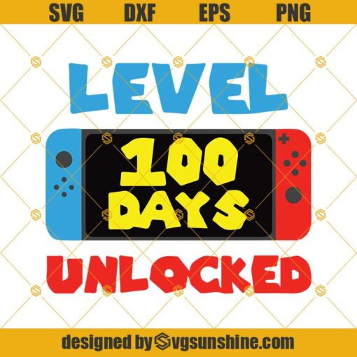Level 100 Days Unlocked SVG, Level 100 Days Of School SVG, 100 Days Of School SVG, 100 Day of School Shirt For Kids SVG, 100th Day For Boys SVG