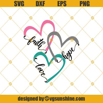 Faith Hope And Love SVG PNG DXF EPS Cut File, Locking Hearts SVG ...